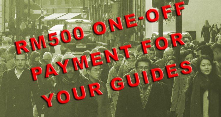 RM500 one-off payment for your guides